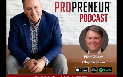 The Propreneur Episode 124: Monetizing Larger Dental Practices with Chip Fichtner