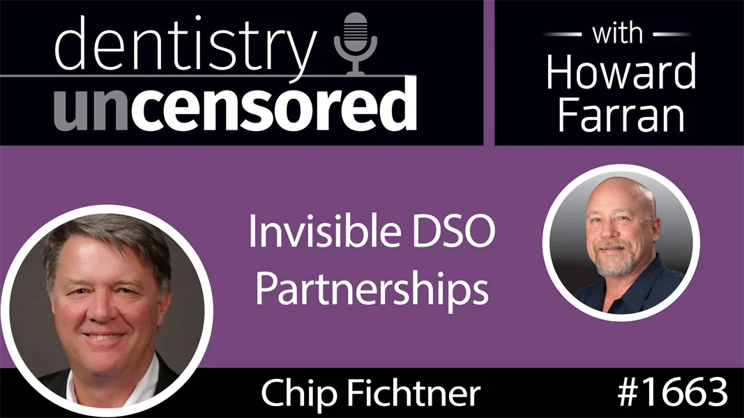 Dentistry Uncensored with Chip Fichtner