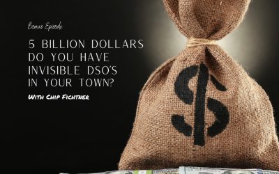 5 billion dollars, do you have invisible DSOs in your town?